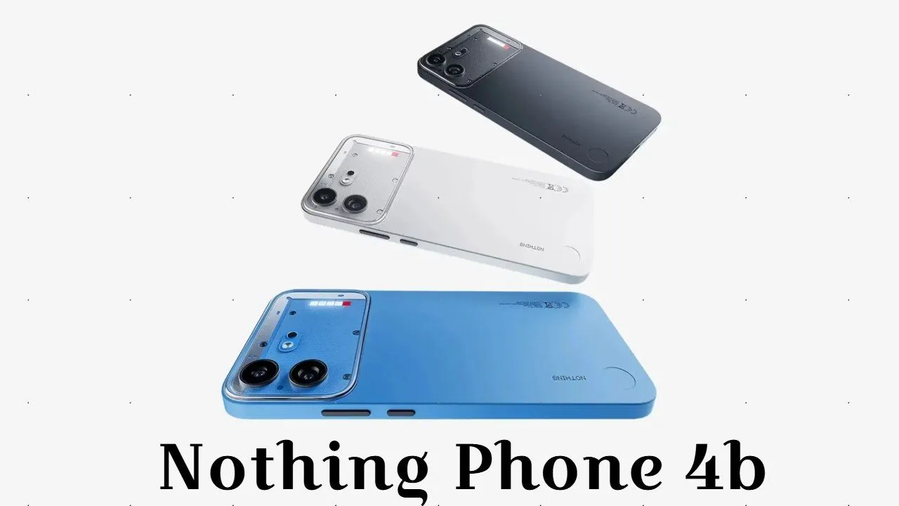Nothing Phone 4b Launch: 6000mAh बैटरी और नया Glyph Bar लेकर आया Nothing का नया स्मार्टफोन, जानें कीमत और फीचर्स